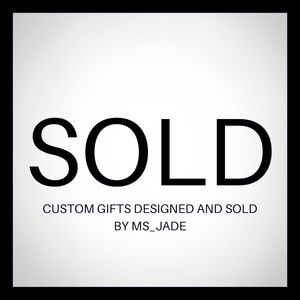 Unique gifts designed and sold by Ms_Jade